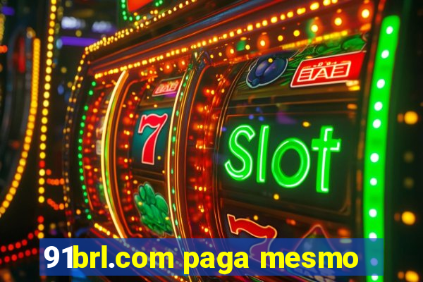 91brl.com paga mesmo